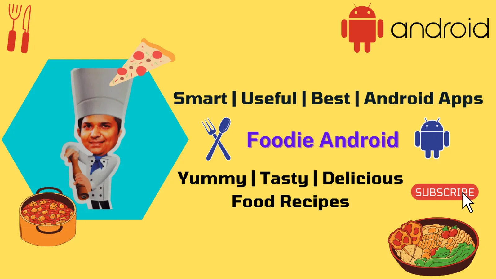 Foodie Android — Smart, Useful, Best Android Apps. Yummy, Tasty, Delicious Food Recipes.
